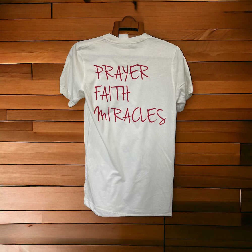 Prayer , Faith , Miracles inscription - T shirt